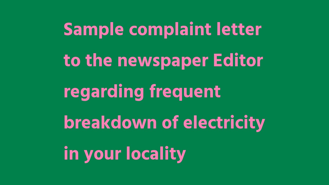 letter to editor for frequent electricity breakdown