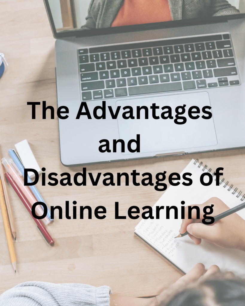 The Advantages and Disadvantages of Online Learning