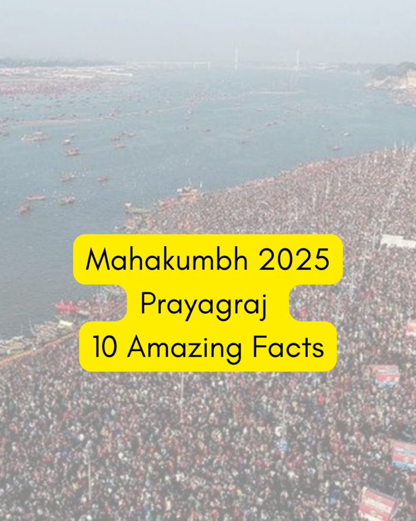 Mahakumbh 2025 Prayagraj 10 Amazing Facts