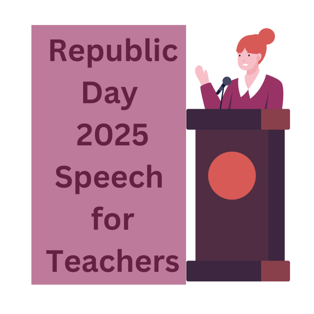 Republic Day 2025 Speech for Teachers