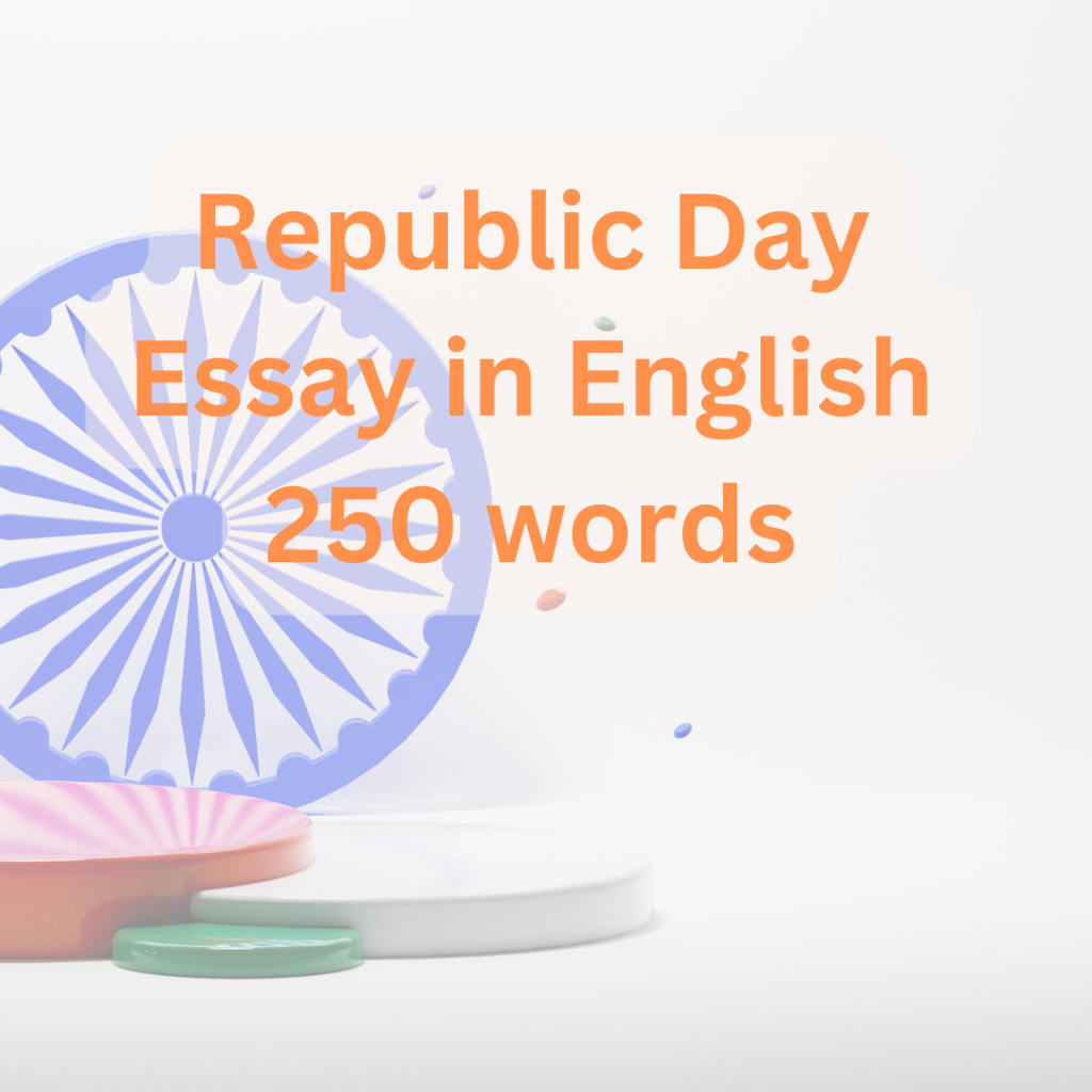 Republic Day Essay in English 250 words