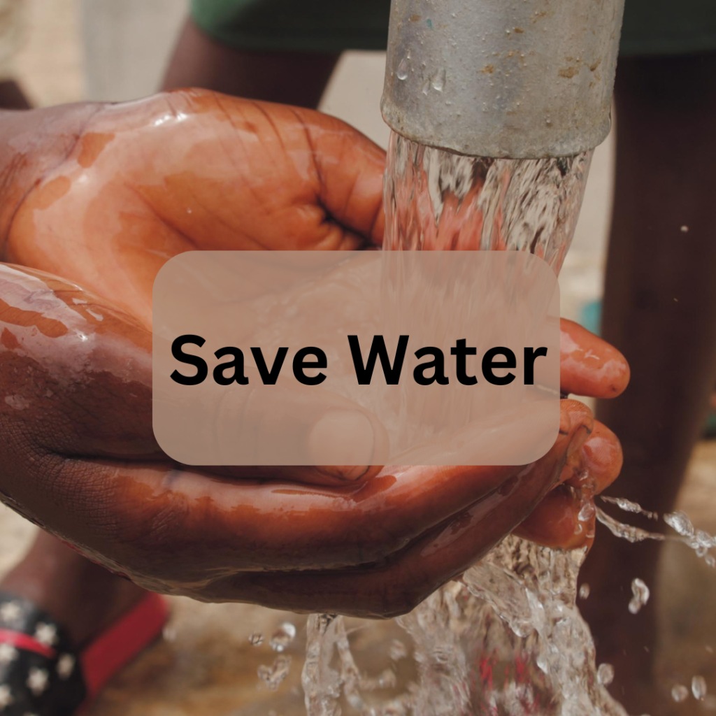 Save Water, Save life the importance of water conservation