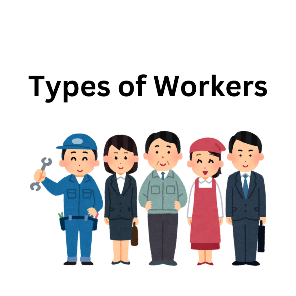 Types of Workers