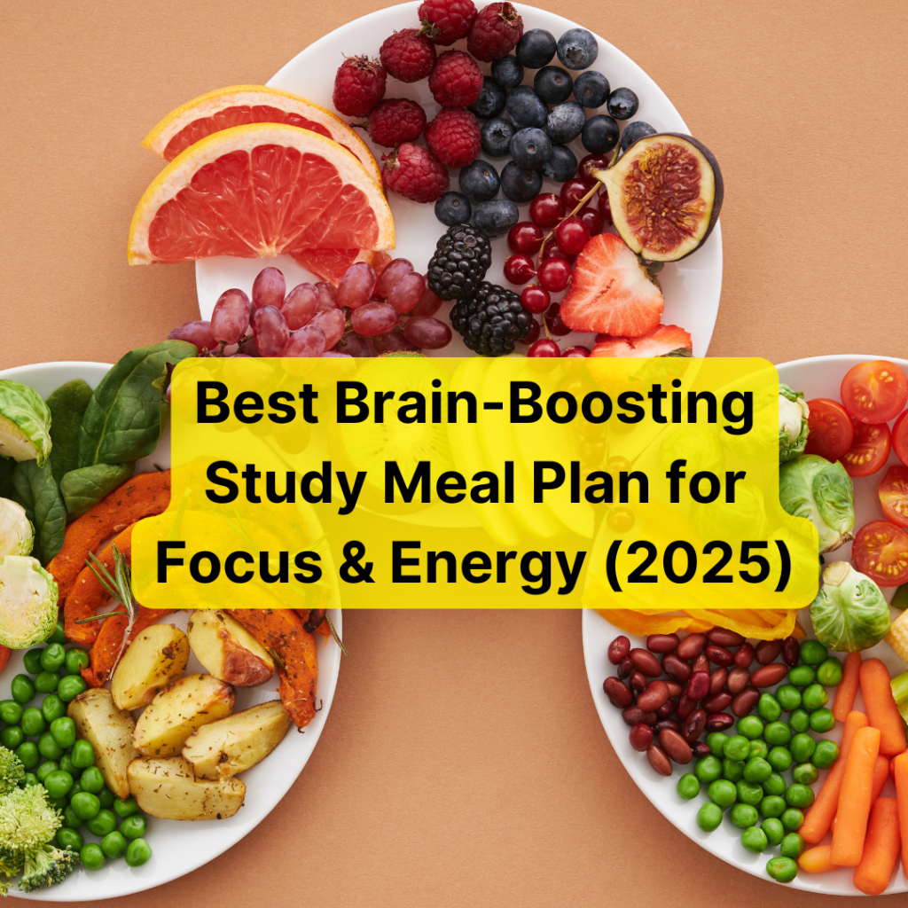 Best Brain - Boosting study Meal Plan for focus and Energy (2025)