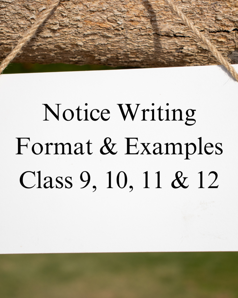 Notice Writing Format & Examples Class 9, 10, 11 & 12