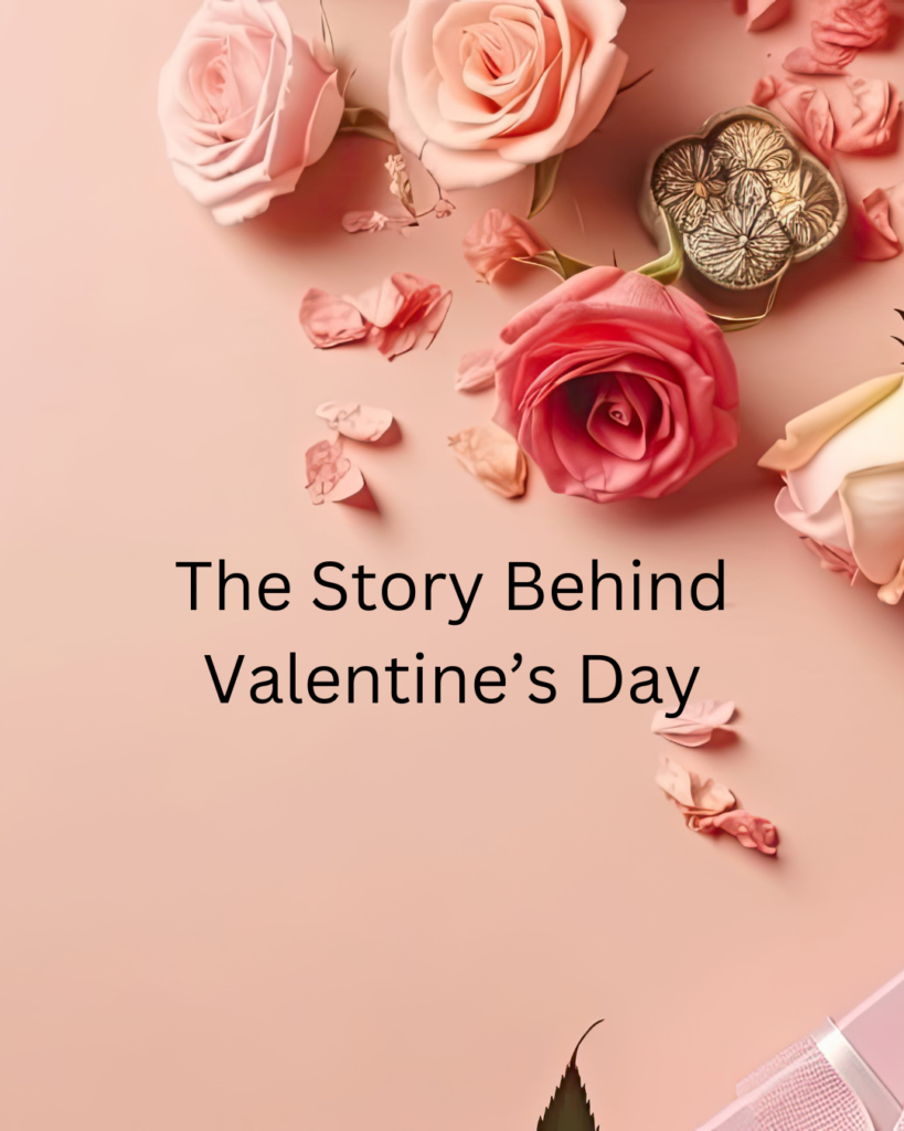 The story Behind Valentine's Day