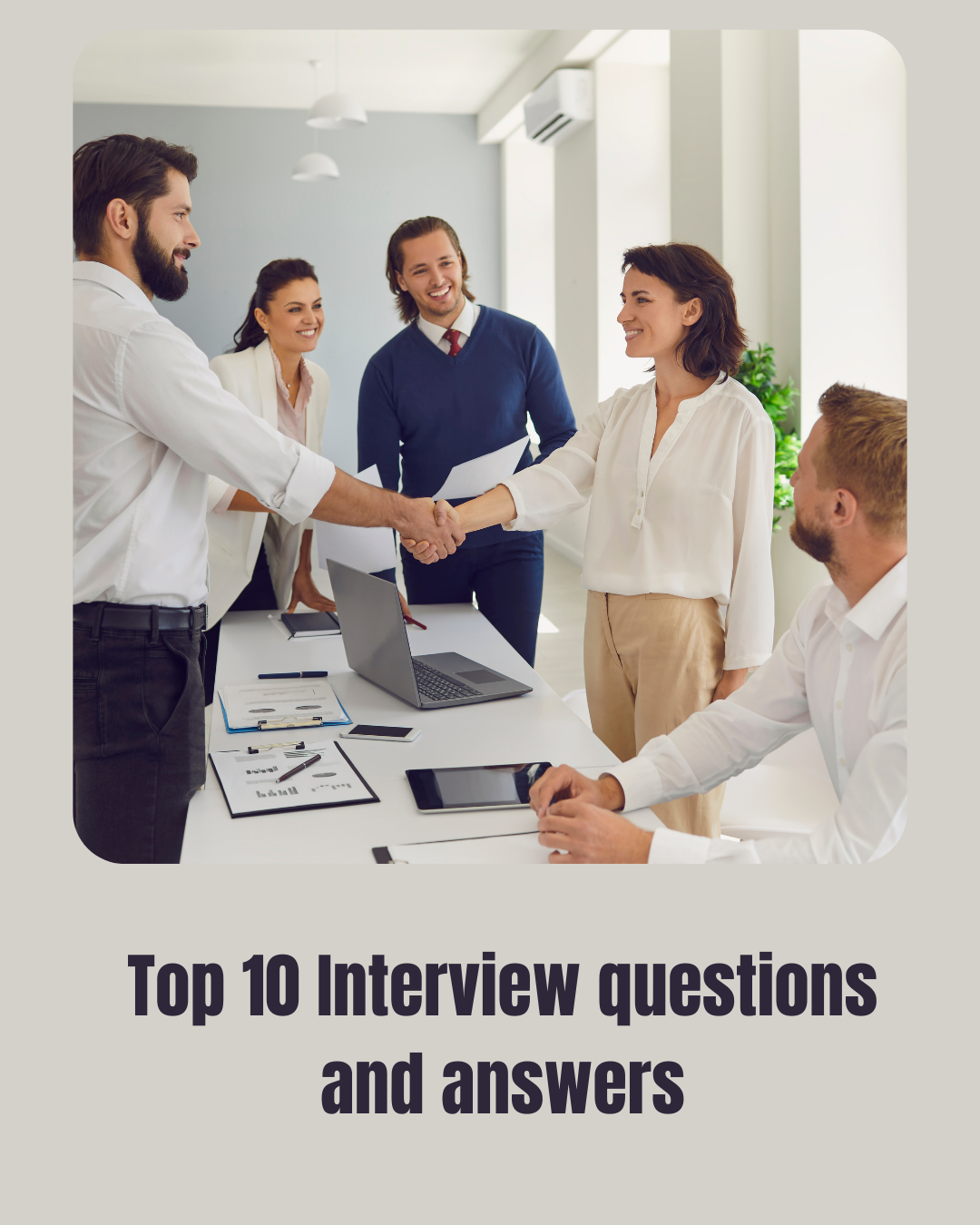 Top 10 Interview questions and answers