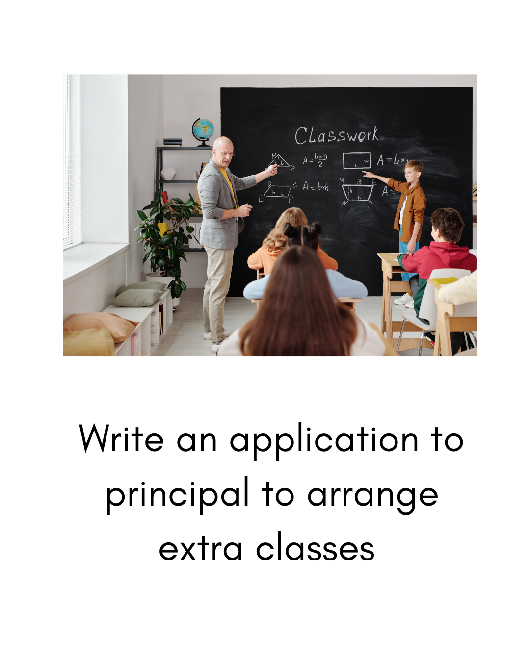 Application to the principal for extra classes , 8, 9, 10